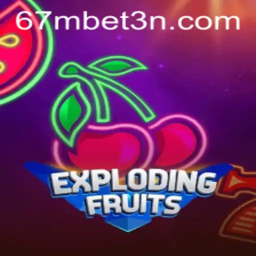 ExplodingFruits: A Excitante Aventura com 67mbet